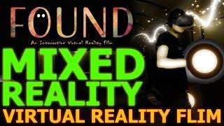 Found VR | MIXED REALITY | INSIDE VR | MR/VR/AR/PSVR