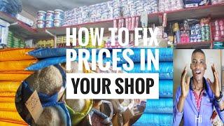 How to fix prices for your business//Shop//Grocery for faster growth and expansion.