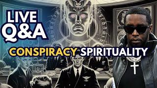 Is there a Spiritual War going on? Conspiracy Q&A