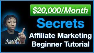 My $20k/Month SECRETS - Affiliate Marketing For Beginners 2021