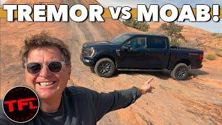 I Take On Moab In The Ford F-150 Tremor: Do You Really *Need* A Raptor?