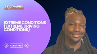 Extreme Conditions (Extreme Driving Conditions)