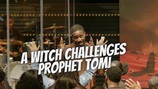 A WITCH CHALLENGES PROPHET TOMI ARAYOMI IN HIS CHURCH!