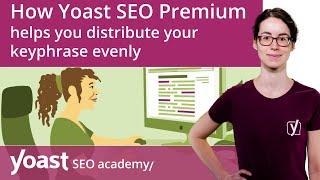 How Yoast SEO Premium helps you distribute your keyphrase evenly | Yoast SEO features