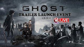 The Ghost Release Trailer Launch Event LIVE | Akkineni Nagarjuna | V6 Entertainment