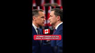 UPCOMING CANADIAN ELECTION - LIBERAL VS CONSERVATIVE PARTY #shorts