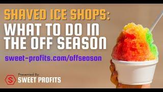 Shaved Ice Business: What To Do During The Off Season