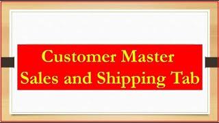 Customer Master Sales and Shipping Tab #saptelugu #sapsd #sap