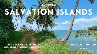 Sailing Saoirse ️ Salvation Islands - Iles Royale 