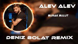 Burak Bulut - Alev Alev ( Deniz Bolat Remix ) l Ateşi Seviyorum Gönlüm Alev Alev