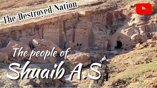 The Story of Shuaib A.S And The People Of Madyan / Tour & View