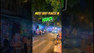 Must Visit Places in Hanoi [VIETNAM]  #hanoi #vietnam #travel #mustvisit