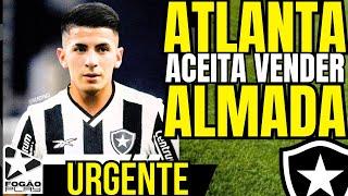 URGENTE! ATLANTA ACEITA VENDER ALMADA PRO BOTAFOGO