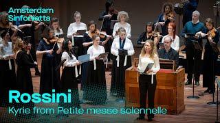 Gioachino Rossini - Kyrie from Petite messe solennelle | Amsterdam Sinfonietta