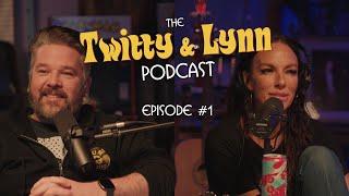 The Twitty & Lynn Podcast (Episode #1)