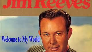 Jim Reeves   Welcome To My World