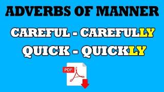 Adverbs of Manner - Careful-carefully - Exercises + PDF - Easy English Lesson