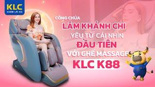 Công Chúa Lâm Khánh Chi Yêu Từ Cái Nhìn Đầu Tiên Với Ghế Massage KLC K88