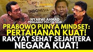 Prabowo Punya Mindset: Pertahanan Kuat! Rakyat Sehat-Sejahtera Negara Kuat! : NYARWI AHMAD
