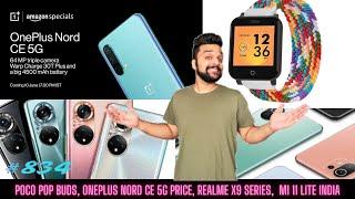 Realme X9, X9 Pro price/specs, Micromax In Note 1 Pro specs, Nord CE 1st look/price, POCO Pop Buds