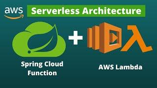 Spring Cloud Function on AWS Lambda | Serverless Architecture using AWS Lambda | AWS