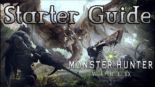 Monster Hunter World - Starter Guide, Hunt like a Pro!