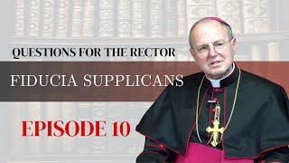 Questions for the Rector | Ep. 10: Fiducia Supplicans