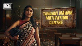 Tandani Naane Motivation Centre  #BGMI