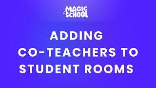 Adding a Co Teacher to a Magic School Student Room