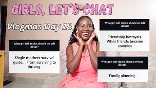 GIRL TALK/ Vlogmas Day 18 / Linda Mary