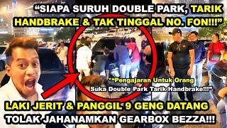 LAKl JERlT PANGGlL 9GENG T0LAK JAHANAMK4N GEARB0X BEZZA 'DOUBLE PARK TARlK HANDBR4KE' uai byk dapat