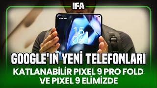 Google'ın Katlanabilir Telefonu Elimizde! Pixel 9 Pro Fold ve Pixel 9 (IFA 2024 Google Standı)