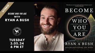 Become Who You Are with Ryan A Bush | Malaprop's Presents