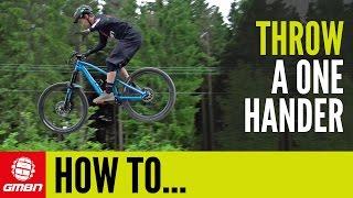 How To Do A One Hander | Mountain Bike Skills