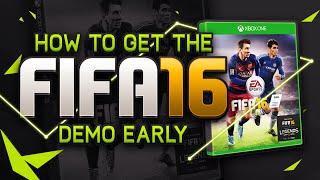 HOW TO GET THE FIFA 16 DEMO EARLY!!!