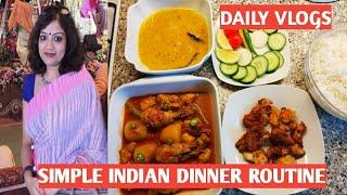 INDIAN EVERYDAY DINNER ROUTINE ( 2018) | HOW TO MAKE A QUICK INDIAN DINNER | POSITIVITY & HAPPINESS