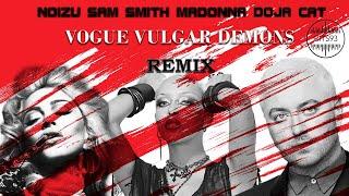 Noizu  x Sam Smith x  Madonna x Doja Cat - Vogue Vulgar Demons Remix [Prod by Cits93]