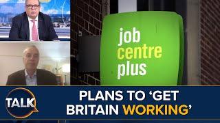 Government Announces Plans To ‘Get Britain Working Again’