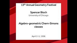 Algebro-geometric Chern-Simons classes - Spencer Bloch