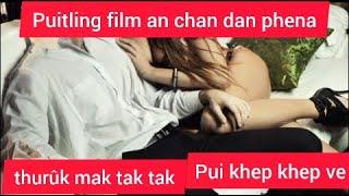 Puitling film thuruk,apui khep khep!!!