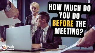 Don't do too much before the meeting #businesstips