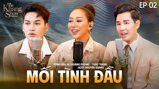 Mối Tình Đầu - Ali Hoàng Dương ft. Thảo Trang | Ep 02 - The Khang Show MUSIC WAVE