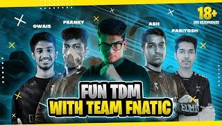 Fun TDM Match with Team Fnatic | GodNixon + owais + Franky  | Pubg Mobile