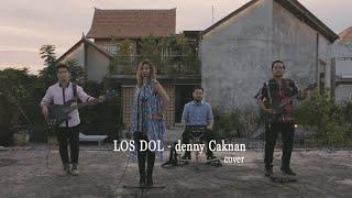 LOS DOL - Denny Caknan Cover by Bossasofia