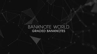 Banknote World's Featured Graded Banknotes