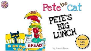 Pete the Cat Pete's Big Lunch | Animated Book | Read aloud | Children's Book