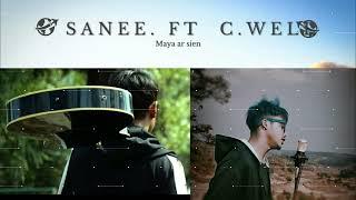 sanee. ft. c.well/ maya ar sein.