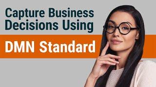 How to Capture Business Decisions using the DMN Standard: Introduction to Patterns and Their Value