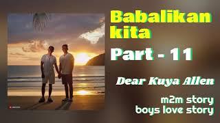 Babalik ako | Part 11 | Dear Kuya Allen | Boys Love story