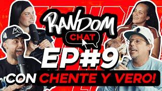 Random Chat Ep. 9  | Dos pa’ dos con Chente y Vero